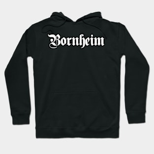 Bornheim written with gothic font Hoodie